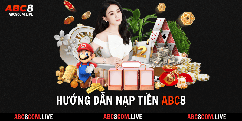 Lỗi thường gặp và cách khắc phục khi nạp tiền Abc8