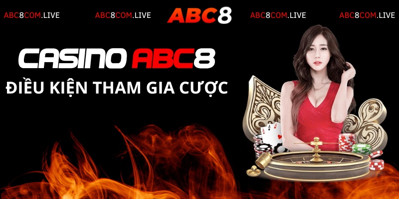 Những điều kiện cần đáp ứng để được tham gia cược tại chuyên mục casino